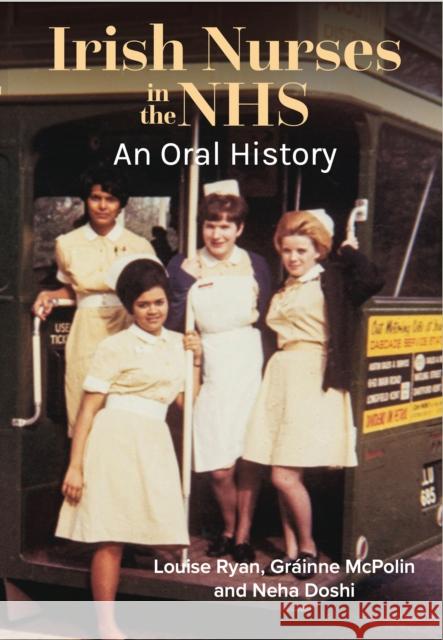 Irish Nurses in the NHS: An Oral History  9781801511636 Four Courts Press Ltd