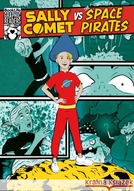 Sally Comet vs The Space Pirates Robin Twiddy 9781801550703