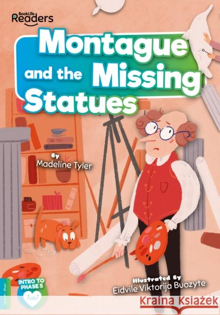 Montague and the Missing Statues Madeline Tyler 9781801550710