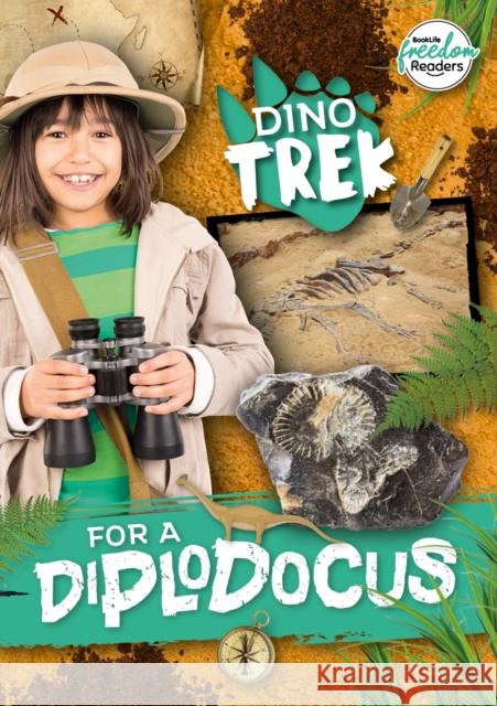 Dino-Trek for a Diplodocus Shalini Vallepur 9781801551298 BookLife Publishing