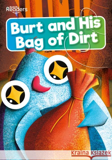 Burt and His Bag of Dirt Robin Twiddy 9781801551700