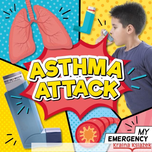 Asthma Attack Charis Mather 9781801556293 BookLife Publishing