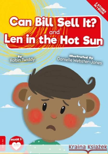 Can Bill Sell it? and Len in the Hot Sun Robin Twiddy 9781801558020 BookLife Publishing