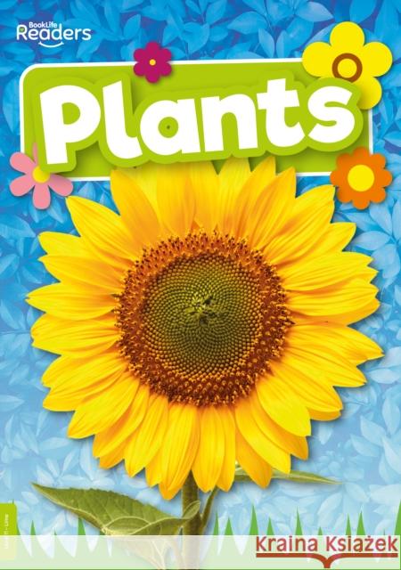 Plants Louise Nelson 9781801558198 BookLife Publishing