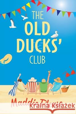 The Old Ducks' Club Maddie Please 9781801621120 Boldwood Books Ltd