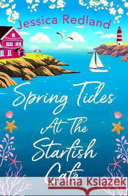 Spring Tides at The Starfish Cafe Redland, Jessica 9781801624237 Boldwood Books Ltd