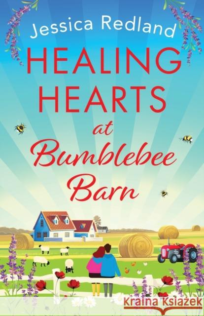 Healing Hearts at Bumblebee Barn Jessica Redland 9781801624558 Boldwood Books Ltd