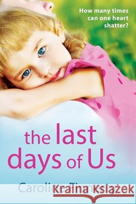 The Last Days of Us: An unputdownable, emotional Irish family drama Caroline Finnerty 9781801625234 Boldwood Books Ltd