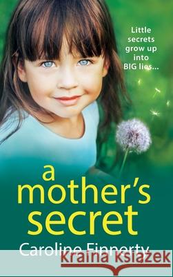 A Mother's Secret Caroline Finnerty 9781801625340 Boldwood Books Ltd