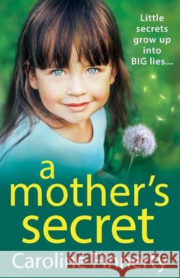 A Mother's Secret Caroline Finnerty 9781801625357 Boldwood Books Ltd