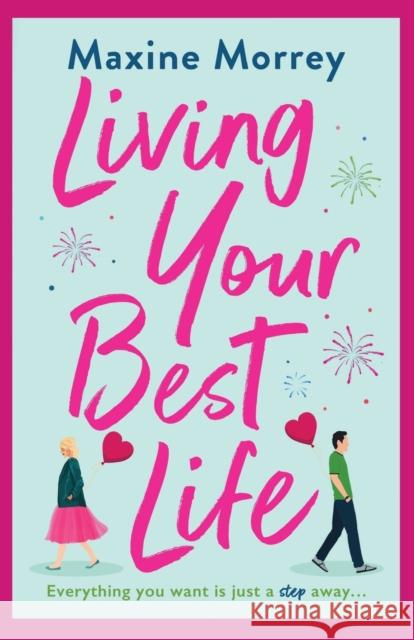 Living Your Best Life Morrey, Maxine 9781801626323 Boldwood Books Ltd