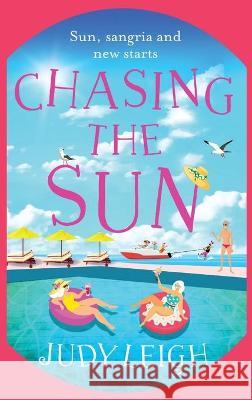 Chasing the Sun Judy Leigh 9781801626958 Boldwood Books Ltd