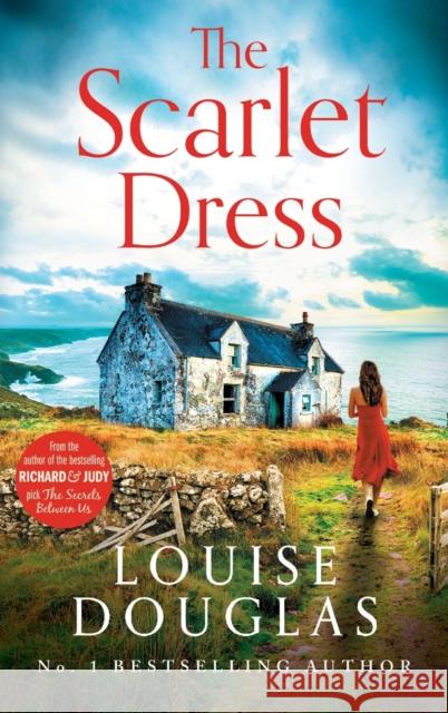 The Scarlet Dress: The brilliant new novel from the bestselling author of The House By The Sea Louise Douglas 9781801627801 Boldwood Books Ltd