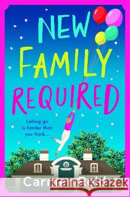 New Family Required: The laugh-out-loud, uplifting read from Carmen Reid Carmen Reid 9781801628006