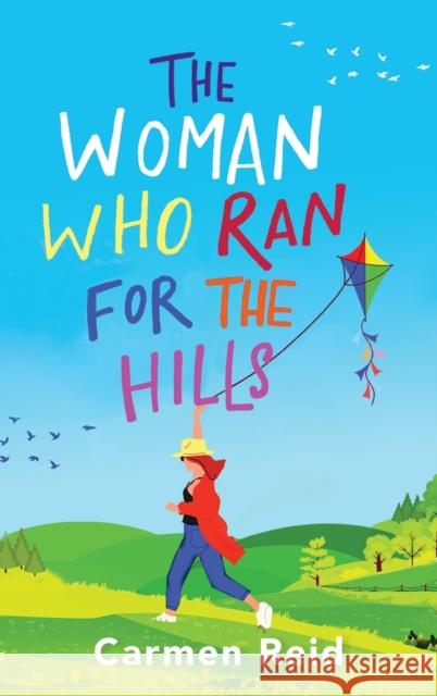 The Woman Who Ran For The Hills: The BRAND NEW brilliant laugh-out-loud summer read from Carmen Reid for 2023 Carmen Reid Lesley Harcourt (Narrator)  9781801628082 Boldwood Books Ltd