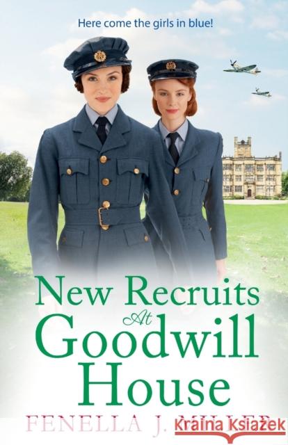 New Recruits at Goodwill House Fenella J. Miller 9781801628341