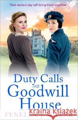 Duty Calls at Goodwill House Miller, Fenella J. 9781801628457