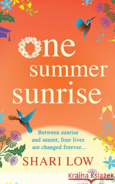 One Summer Sunrise: An uplifting escapist read from author Shari Low Shari Low 9781801629706 Boldwood Books Ltd