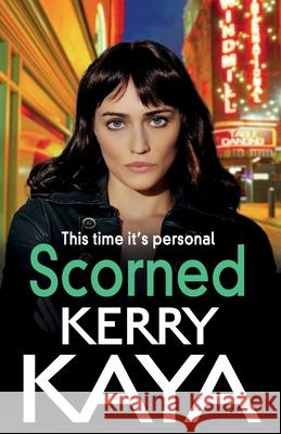 Scorned Kerry Kaya 9781801629966