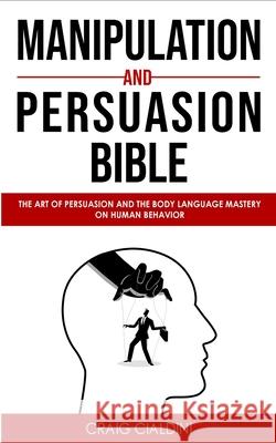 Manipulation and persuasion bible Craig Cialdini 9781801729338 Craig Cialdini