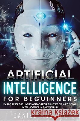 Artificial Intelligence for beguinners Daniel Huston 9781801868891 Fabio Salvini