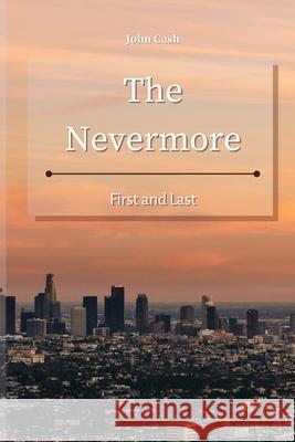 The Nevermore: First and Last John Cash 9781801934787