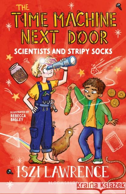 The Time Machine Next Door: Scientists and Stripy Socks Iszi Lawrence 9781801991087