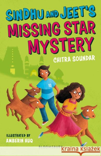 Sindhu and Jeet's Missing Star Mystery: A Bloomsbury Reader: Grey Book Band Chitra Soundar 9781801991254 Bloomsbury Publishing PLC