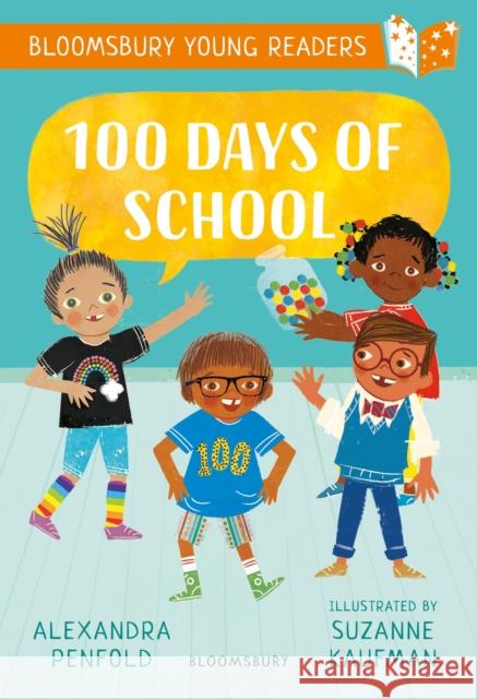 100 Days of School: A Bloomsbury Young Reader Alexandra Penfold 9781801996747 Bloomsbury Publishing PLC
