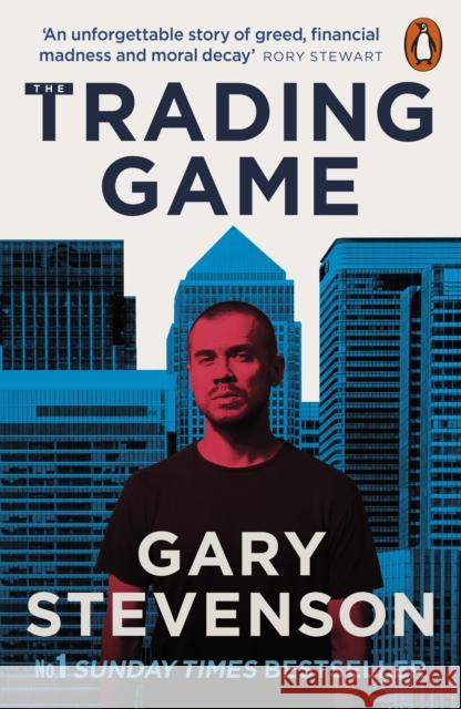 The Trading Game: A Confession Gary Stevenson 9781802062731