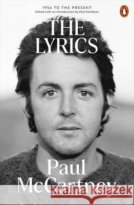 The Lyrics: 1956 to the Present Paul McCartney 9781802064223 Penguin Books Ltd