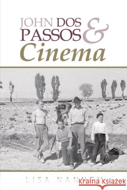 John Dos Passos and Cinema Lisa Nanney 9781802070262