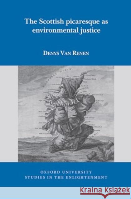 The Scottish picaresque as environmental justice Denys Van Renen 9781802072068 Liverpool University Press