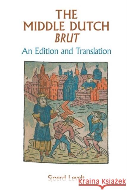 The Middle Dutch Brut Sjoerd Levelt 9781802073614 Liverpool University Press