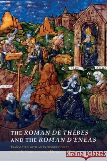 The Roman de Thebes and The Roman d'Eneas Douglas Kelly 9781802073706