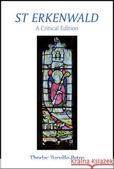 St Erkenwald: A Critical Edition Thorlac Turville-Petre 9781802074444 Liverpool University Press
