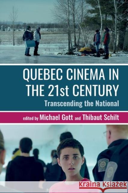 Quebec Cinema in the 21st Century: Transcending the National  9781802074765 Liverpool University Press