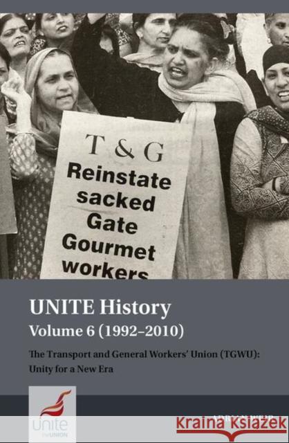 UNITE History Volume 6 (1992-2010) Adrian Weir 9781802074864 Liverpool University Press