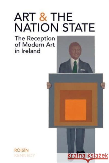 Art and the Nation State Roisin Kennedy 9781802075403