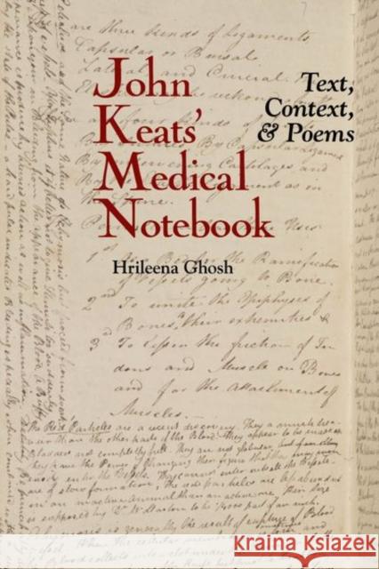 John Keats' Medical Notebook: Text, Context, and Poems Hrileena Ghosh 9781802077025 Liverpool University Press