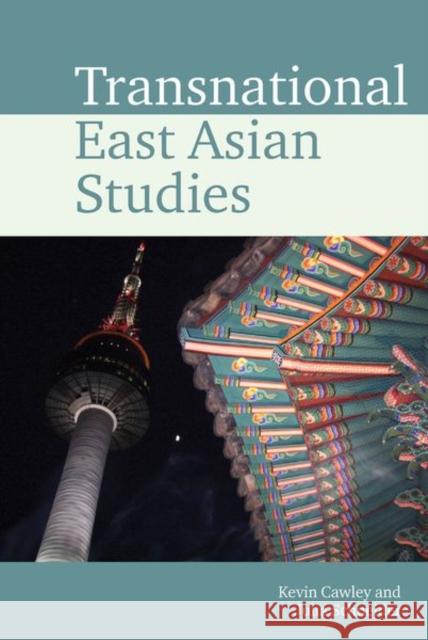 Transnational East Asian Studies  9781802077308 Liverpool University Press