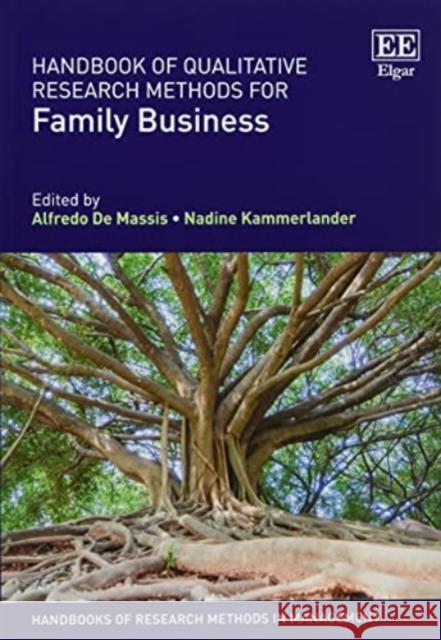 Handbook of Qualitative Research Methods for Family Business Alfredo De Massis, Nadine Kammerlander 9781802201628 Edward Elgar Publishing Ltd
