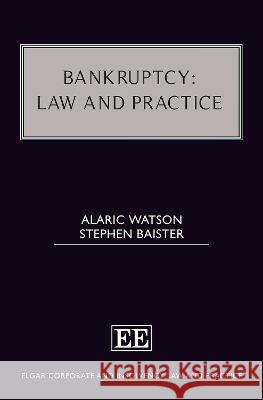 Bankruptcy: Law and Practice Alaric Watson Stephen Baister  9781802205909 Edward Elgar Publishing Ltd