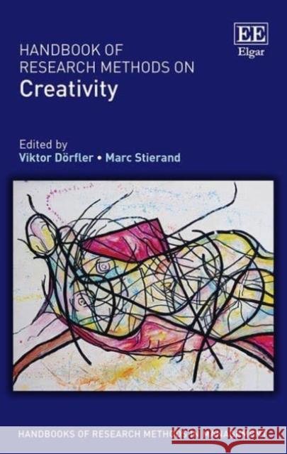 Handbook of Research Methods on Creativity Viktor Doerfler Marc Stierand  9781802206425 Edward Elgar Publishing Ltd