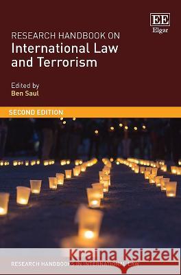 Research Handbook on International Law and Terrorism Ben Saul   9781802206432 Edward Elgar Publishing Ltd