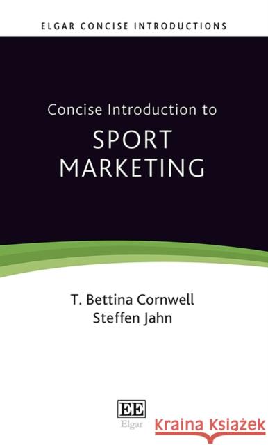 Concise Introduction to Sports Marketing Steffan Jahn 9781802208405 Edward Elgar Publishing Ltd