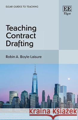 Teaching Contract Drafting Robin A. Boyle–laisure 9781802209358
