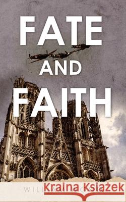 Fate and Faith William Wood 9781802270280 William Wood