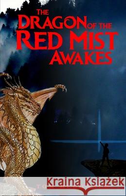 The Dragon of the Red Mist Awakes Tom McDonald 9781802271119 Tom McDonald