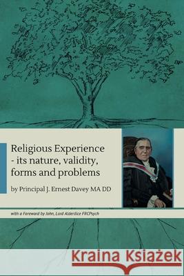 Religious Experience: its nature, validity, forms and problems J. Ernest Davey Lord Alderdice 9781802271850 Artis (Europe)